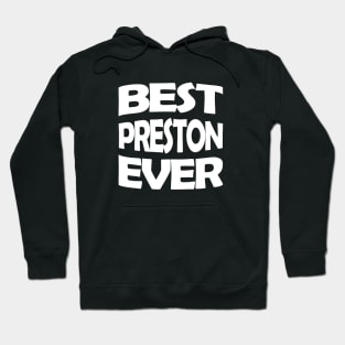 Best Preston ever Hoodie